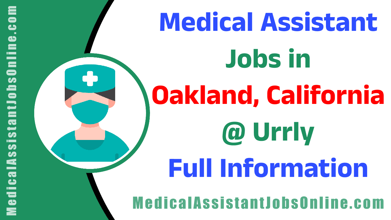 Medical Assistant Jobs in Oakland